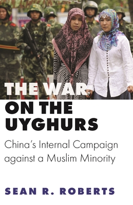 The WAR ON THE UYGHURS